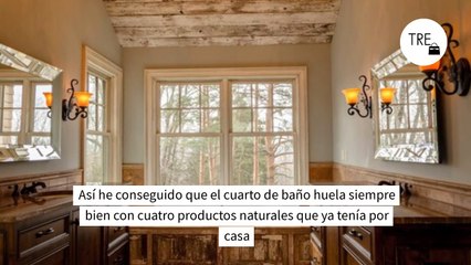 Así he conseguido que el cuarto de baño huela siempre bien con cuatro productos naturales que ya tenía por casa