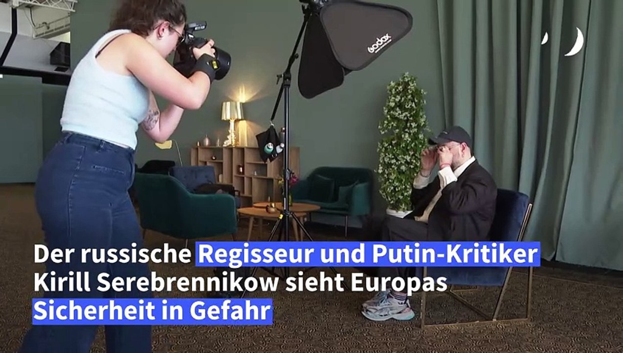 Russischer Exil-Regisseur Serebrennikow sieht Europas Sicherheit in Gefahr