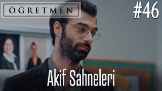 Akif Sahneleri #46