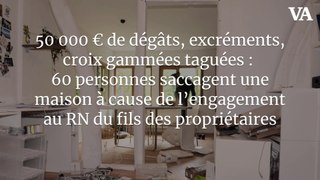 50 000 € de dégâts, excréments, croix gammées taguées : 60 personnes saccagent une maison à cause de l’engagement au RN du fils des propriétaires