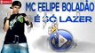 MC FELIPE BOLADÃO E MC MARQUINHO DO C3 - É SÓ LAZER ♪(LETRA+DOWNLOAD)♫