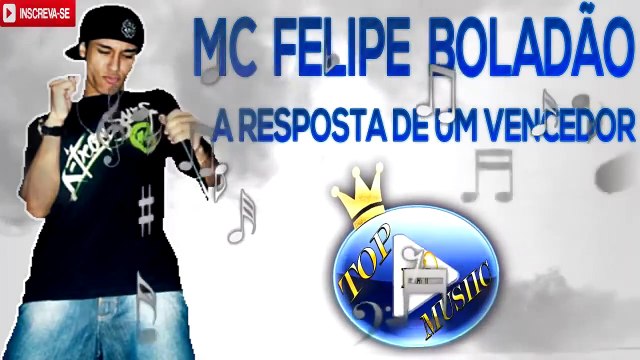 MC FELIPE BOLADÃO E MC LUKINHAS - A RESPOSTA DE UM VENCEDOR ♪(LETRA+DOWNLOAD)♫