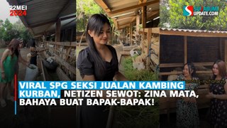 Viral SPG Seksi Jualan Kambing Kurban, Netizen Sewot: Zina Mata, Bahaya Buat Bapak-bapak!