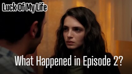 What Happened in Episode 2? - Luck Of My Life