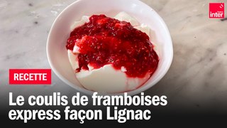 Coulis de framboises façon Lignac - Les recettes de François-Régis Gaudry