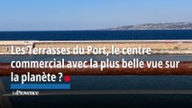 Les Terrasses du Port, le centre commercial avec la plus belle vue sur la planète ?