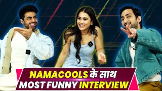 Namacool: Anushka Kaushik, Abhinav Sharma, Aaron ने बताया Pyar और Situationship में फर्क | Interview