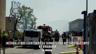 Incêndio atinge escritórios da farmacêutica que fabrica Ozempic na Dinamarca