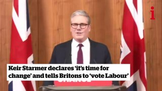 Sir Keir Starmer has declared “it’s time for change” and told Britons to “vote Labour” after the Prime Minister called a General Election for 4 July