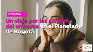 Un viaje por los sonidos del universo en el Planetario de Bogotá