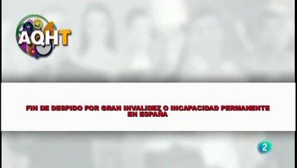 FIN DEL DESPIDO POR GRAN INVALIDEZ O INCAPACIDAD PERMANENTE EN ESPAÑA