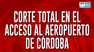 Trabajadores de ATE cortan el acceso al aeropuerto de Córdoba