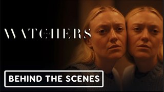 The Watchers |Behind the Scenes Clip - Dakota Fanning, Georgina Campbell