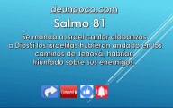 Salmo 81 Se manda a Israel cantar alabanzas a Dios — Si los israelitas hubieran andado en los caminos de Jehová, habrían triunfado sobre sus enemigos.