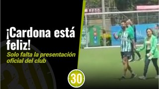 Pa' cuando la presentación Cardona ya se puso la verde de Atlético Nacional