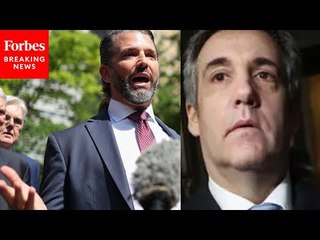 'An Admitted Thief': Donald Trump Jr. Rails Against Michael Cohen And NYC Hush Money Trial