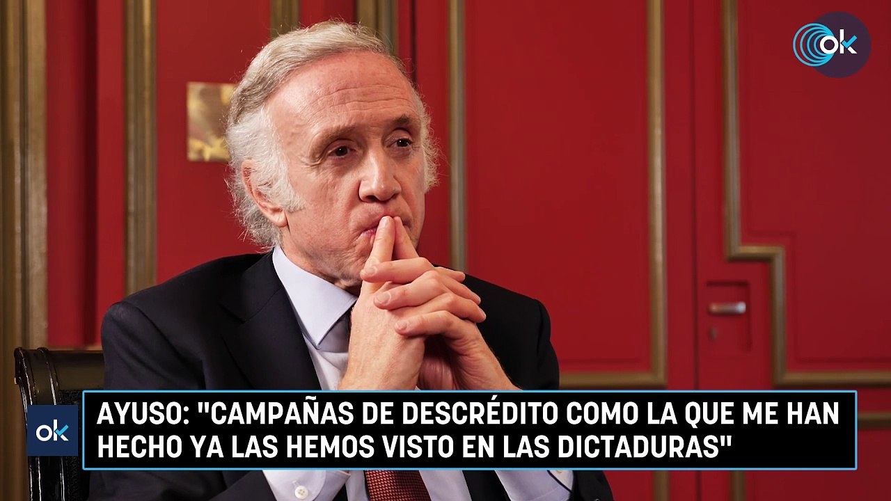 Ayuso: "Campañas de descrédito como la que me han hecho ya las hemos visto en las dictaduras"