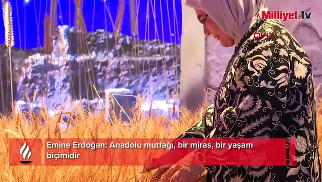 Emine Erdoğan: Anadolu mutfağı, bir miras, bir yaşam biçimidir