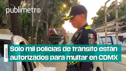 Solo mil policías de tránsito están autorizados para levantar infracciones en CDMX