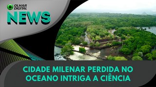 Cidade milenar perdida no oceano intriga a ciência | 22:05:2024 | #OlharDigital