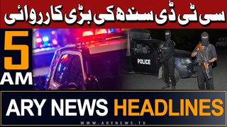 ARY News 5 AM Headlines 23rd May 2024 | CTD Police Big Operation in Hyderabad