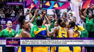DEPORTES EDICIÓN CENTRAL 21-05-2024 FIBA Américas hizo oficial que Chile será la sede de la Americup Femenina 2025