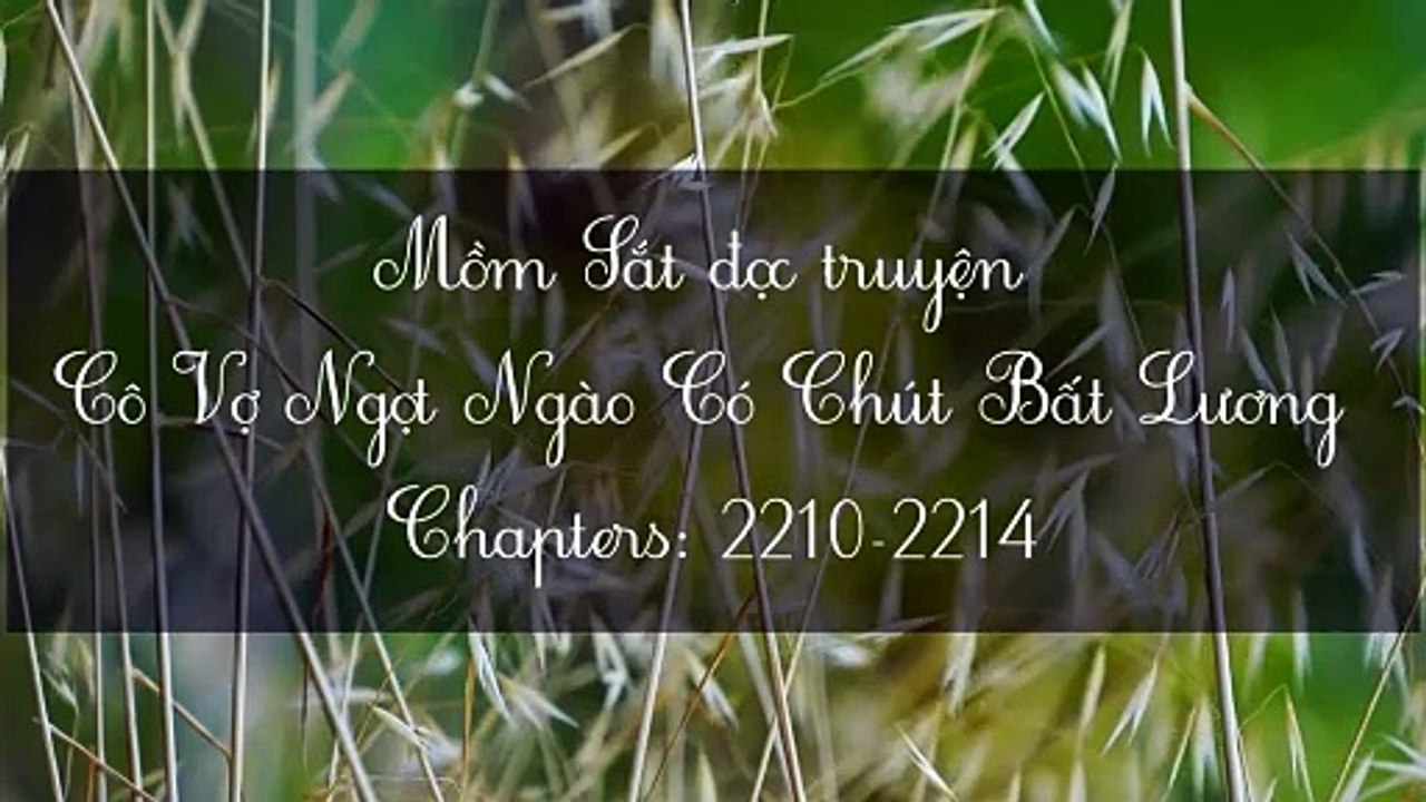 Chương 2210-2214 Cô Vợ Ngọt Ngào Có Chút Bất Lương - Vợ Mới Bất Lương Có Chút Ngọt