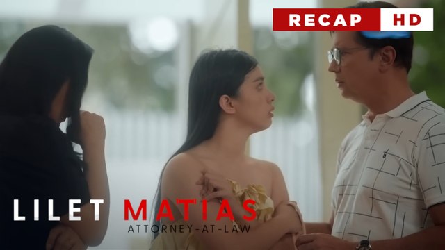 Lilet Matias, Attorney-At-Law: The stubborn sister gets into a twisted situation! (Weekly Recap HD)