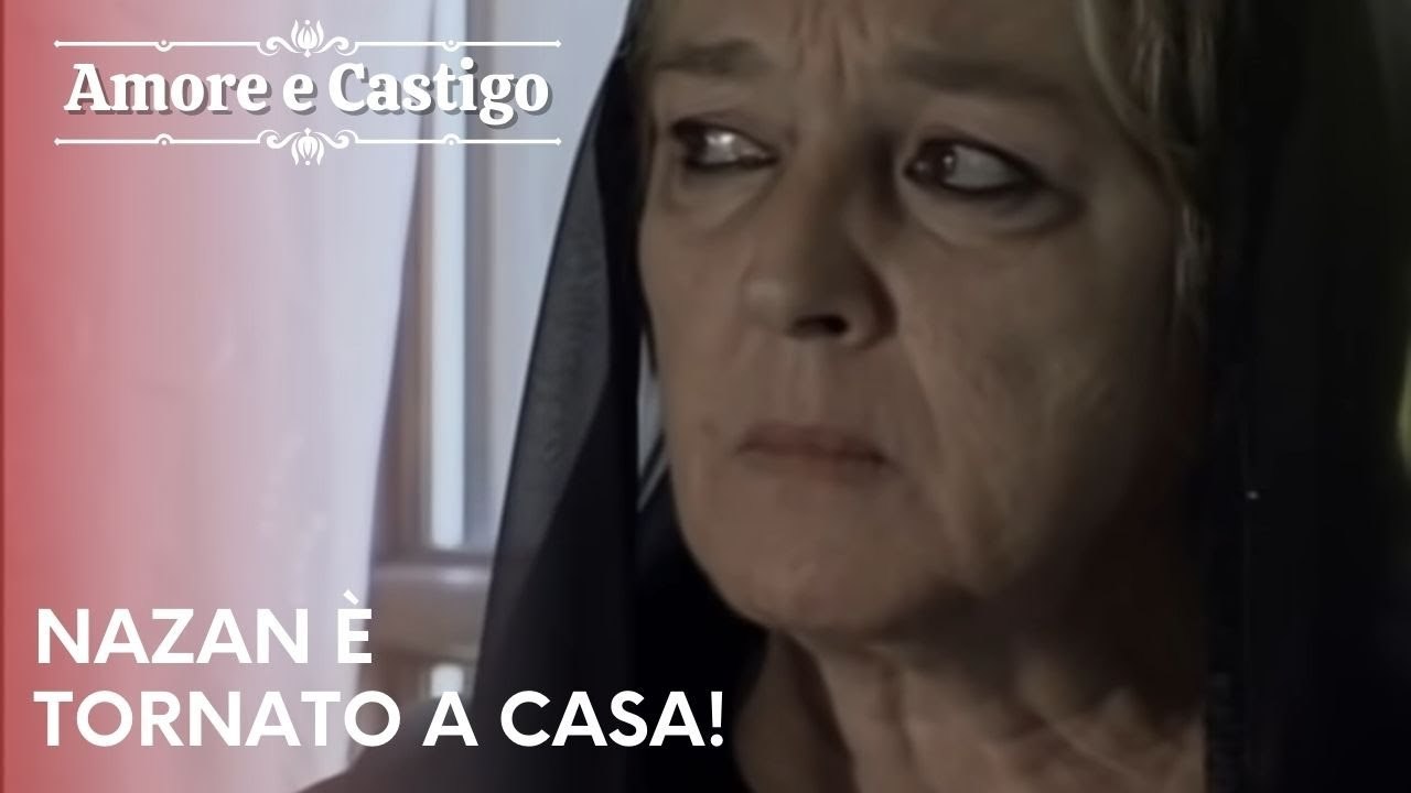Nazan è tornato a casa! | Amore e Castigo - Episodio 20