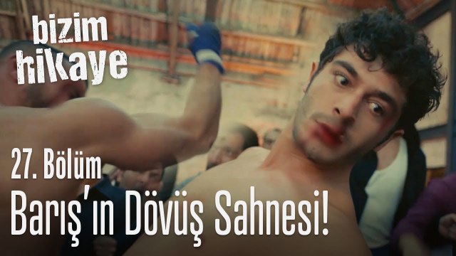 Barış'ın dövüş sahnesi - Bizim Hikaye 27. Bölüm