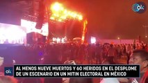 Al menos nueve muertos y 60 heridos en el desplome de un escenario en un mitin electoral en México