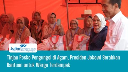Tinjau Posko Pengungsi di Agam, Presiden Jokowi Serahkan Bantuan untuk Warga Terdampak