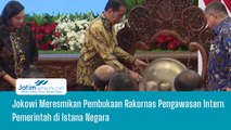 Jokowi Meresmikan Pembukaan Rakornas Pengawasan Intern Pemerintah di Istana Negara