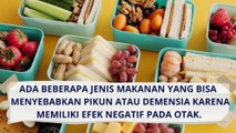 4 Makanan Ini Ternyata bisa bikin Bikin Pikun atau Dimensia padahal sering kita konsumsi