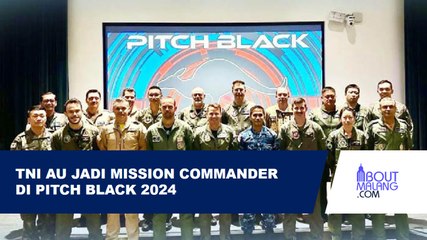 PITCH BLACK 2024: TNI AU JADI MISSION COMMANDER DI LATIHAN LARGE FORCE EMPLOYMENT