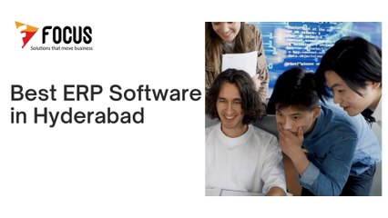 Best ERP Software in Hyderabad - FocusSoftnet