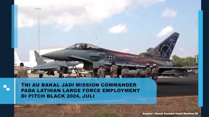 TNI AU Bakal Jadi Mission Commander Pada Latihan Large Force Employment Di PITCH Black 2024, Juli