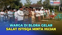 Terancam Gagal Panen, Warga di Blora Gelar Salat Istisqa Minta Hujan