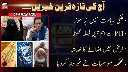 Aaj Ki Taza Tareen Khabrain | ARY News Top Stories | 23rd May 2024