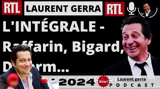 Laurent GERRA L'INTÉGRALE - Raffarin, Bigard, Delerm... La chronique du 23 mai 2024