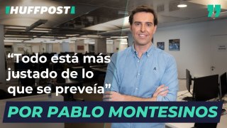 “Todo está más justado de lo que se preveía”. Por Pablo Montesinos