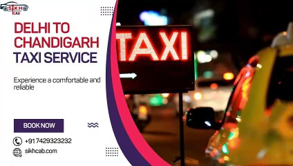 Delhi to Chandigarh Taxi Service