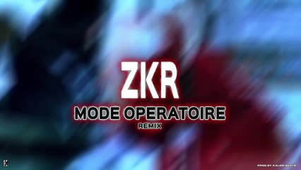 Zkr- Mode opératoire (Remix By Kalem Beats )
