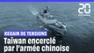 Chine : Taïwan visé par des manœuvres militaires en guise de « punition »