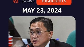 Today's headlines: Alice Guo, Bong Go, Miss Universe Philippines 2024 | The wrap | May 23, 2024