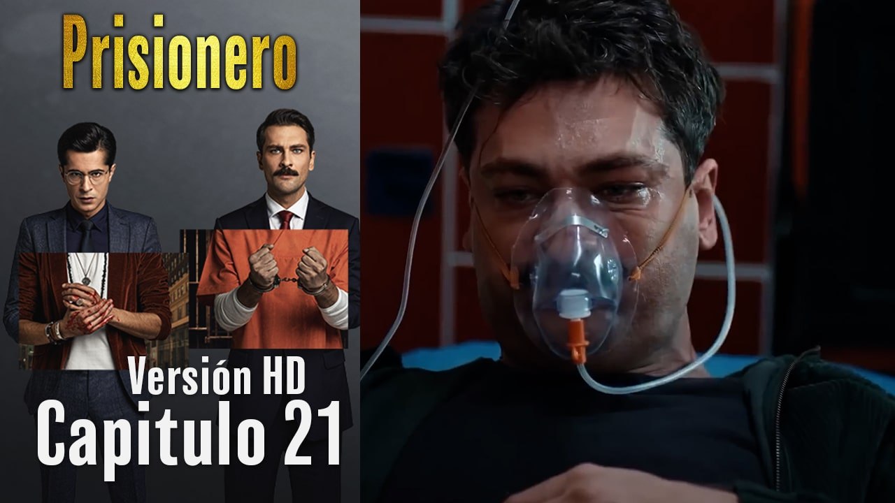 Prisionero Capitulo 21 (Versión HD)