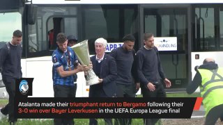Atalanta return to Bergamo after Europa League triumph