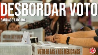 Santiago Taboada pide salir a votar y desbordar las urnas