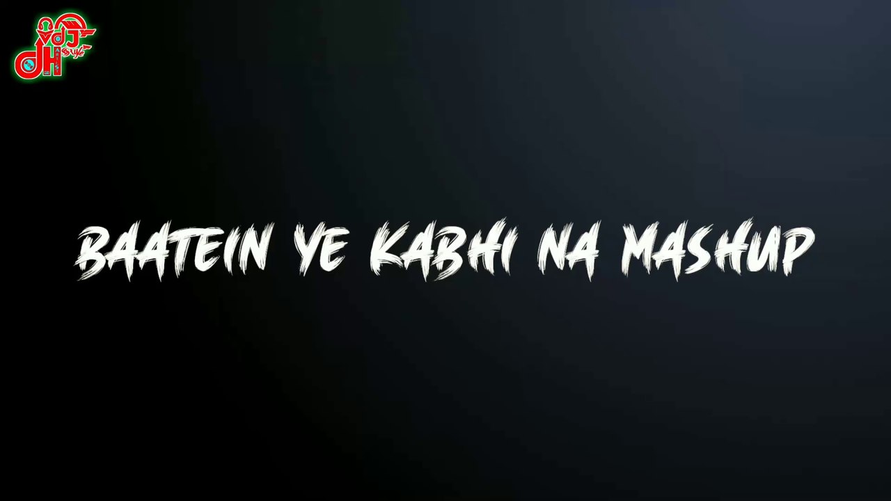 Baatein Ye Kabhi Na Mashup | Khamoshiyan | Arijit Singh | VDJ DH Style