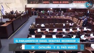 El Parlamento de Israel debatirá reconocer la independencia de Cataluña y el País Vasco